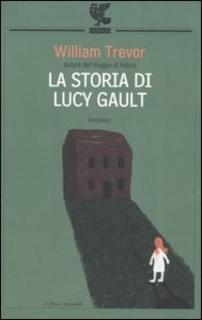 William Trevor - La storia di Lucy Gault (2011)