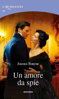 Joanna Bourne - Spymasters vol. 01. Un amore da spie