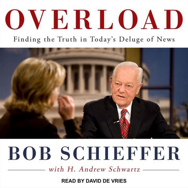 Finding the Truth in Today's Deluge of News - Bob Schieffer