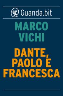 Marco Vichi - Dante, Paolo e Francesca (2015)