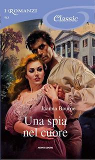 Joanna Bourne - Spymasters vol. 02. Una spia nel cuore