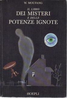 Wilhelm Moufang - Il libro dei misteri e delle potenze ignote (1978)