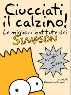 Alessandro Paronuzzi - Ciucciati il calzino! Le migliori battute dei Simpson (2009)