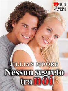 Jillian Moore - Nessun segreto tra noi (2015)