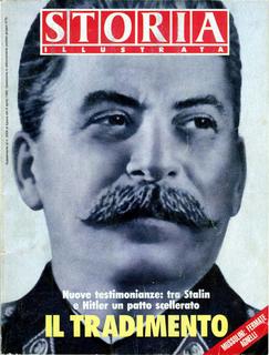 Storia illustrata - Il tradimento. Nuove testimonianze tra Stalin e Hitler, un patto scellerato - Aprile 1989
