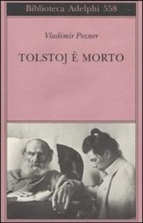 Vladimir Pozner - Tolstoj è morto (2010)