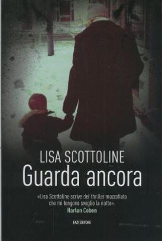 Lisa Scottoline - Guarda ancora (2010)