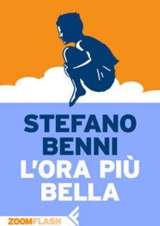 Stefano Benni - L'ora più bella (2012)