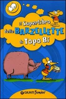 AA.VV. - Il superlibro delle barzellette di Topo Bi (2010)