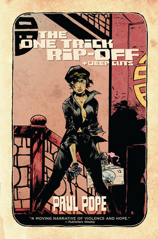 Paul Pope's The One Trick Rip-Off + Deep Cuts (2013)