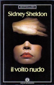 Sidney Sheldon - Il volto nudo (2003) Sidney Sheldon - Il volto nudo (2003)