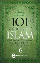 Angelo Iacovella - 101 storie sull'Islam che non ti hanno mai raccontato (2011)