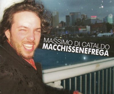 Massimo Di Cataldo - Macchissenefrega (2009) .MP3 192 Kbps
